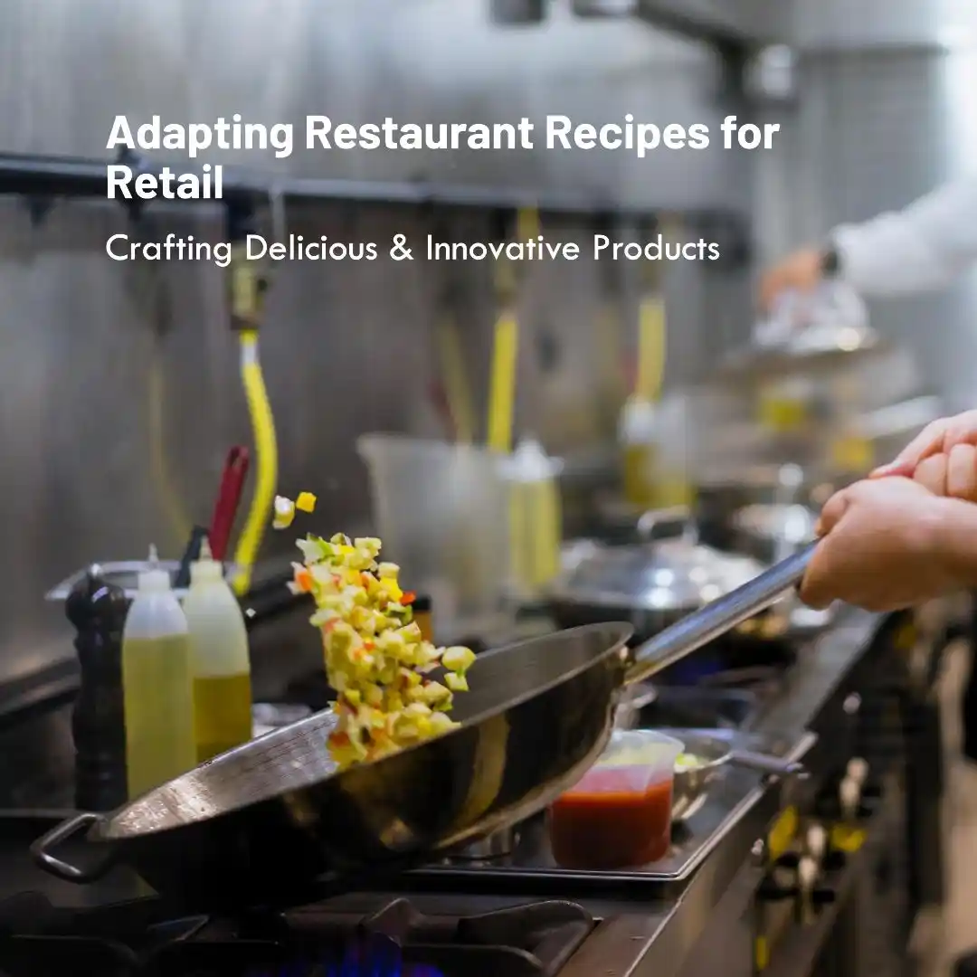 Adapting Restaurant Recipes for Retail